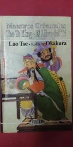 Tao Te King, El libro del Té, Lao Tse, Kazuko Okakura, ed. EDICOMUNICACIÓN Tao Te King, El libro del Té, Lao Tse, Kazuko Okakura, ed. EDICOMUNICACIÓN