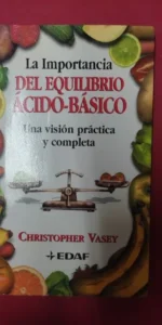 la importancia del equilibrio ácido-básico, Christopher Vasey, ed. EDAF