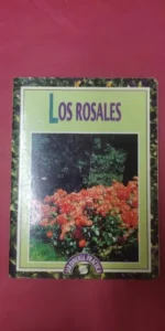 Los rosales, Guía Práctica, Robert Fritsch, ed. Susaeta