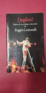 i pagliacci, Ruggero Leoncavallo, edición Bilingüe