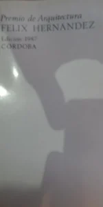 Premio de arquitectura Félix Hernández, edición 1987, Córdoba
