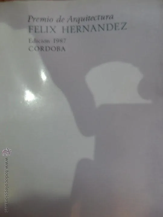 Premio de arquitectura Félix Hernández, edición 1987, Córdoba Premio de arquitectura Félix Hernández, edición 1987, Córdoba
