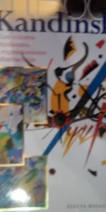Kandinski, Los colores del entusiasmo, del expresionismo a la abstracción, ed. Electa Kandinski, Los colores del entusiasmo, del expresionismo a la abstracción, ed. Electa