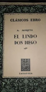 El lindo don Diego, Agustín Moreto, clásicos Ebro, 1966 El lindo don Diego, Agustín Moreto, clásicos Ebro, 1966