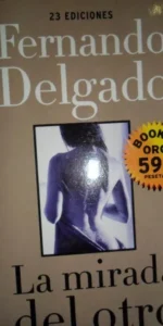 La mirada del otro, Fernando Delgado, ed. Booket