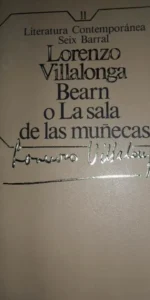 Bearn o La sala de las muñecas, Lorenzo Villalonga, ed. Seix Barral Bearn o La sala de las muñecas, Lorenzo Villalonga, ed. Seix Barral