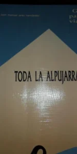 Toda la Alpujarra, Guía para el viajero, Juan Manuel Jerez Hernández, ed. Andalucía