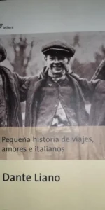 Pequeña historia de viajes, amores e italianos, Dante Liano, ed. Roca Pequeña historia de viajes, amores e italianos, Dante Liano, ed. Roca