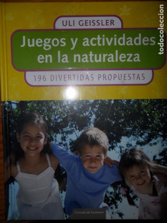 Juegos y actividades en la naturaleza, 196 divertidas propuestas, Uli Geissler, precintado Juegos y actividades en la naturaleza, 196 divertidas propuestas, Uli Geissler, precintado