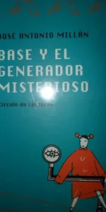 Base y el generador misterioso, José Antonio Millán, ed. Círculo de Lectores, precintado