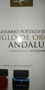 Breviario Poético del siglo de oro andaluz, José Domingo Vilaplana, ed. Almuzara
