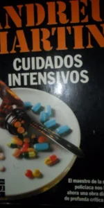 Cuidados intensivos, Andreu Martín, ed. Plaza y Janés Cuidados intensivos, Andreu Martín, ed. Plaza y Janés