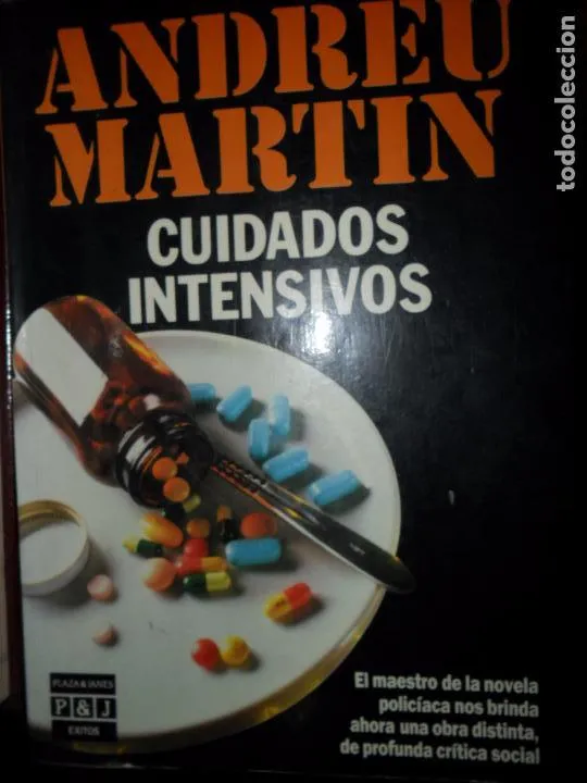 Cuidados intensivos, Andreu Martín, ed. Plaza y Janés Cuidados intensivos, Andreu Martín, ed. Plaza y Janés