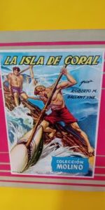 LA ISLA DE CORAL – ROBERTO M. BALLANTYNE – COLECCIÓN MOLINO 4