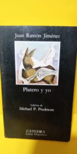 Platero y yo, Juan Ramón Jiménez, Ed. Cátedra Platero y yo, Juan Ramón Jiménez, Ed. Cátedra