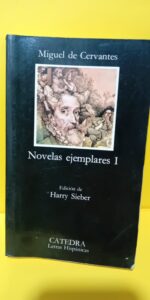 Novelas Ejemplares I, Miguel de Cervantes Saavedra, Ed. Cátedra