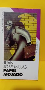 Papel mojado, Juan José Millás, Círculo de lectores Papel mojado, Juan José Millás, Círculo de lectores