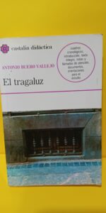 El tragaluz, Antonio Buero Vallejo, Ed. CAstalia
